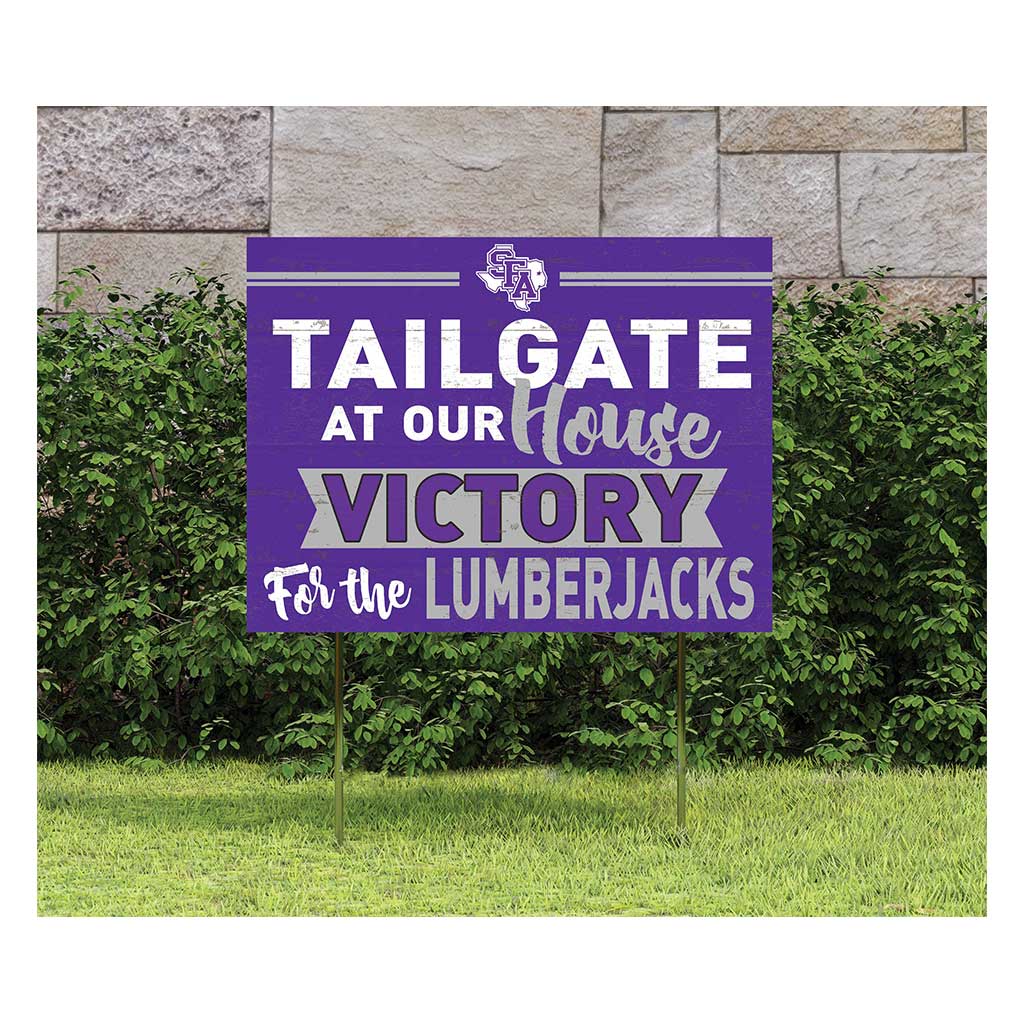18x24 Lawn Sign Tailgate at Our House Stephen F Austin Lumberjacks
