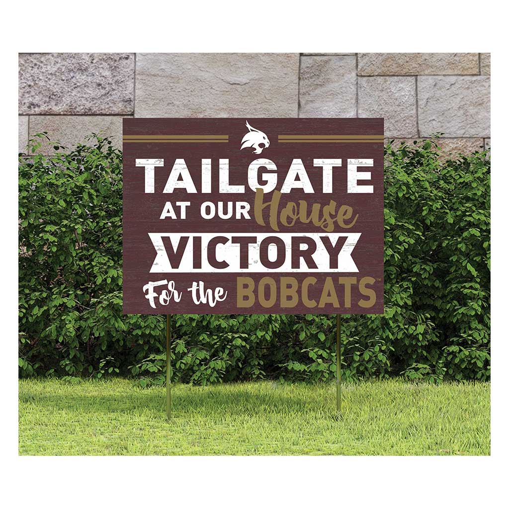 18x24 Lawn Sign Tailgate at Our House Texas State Bobcats