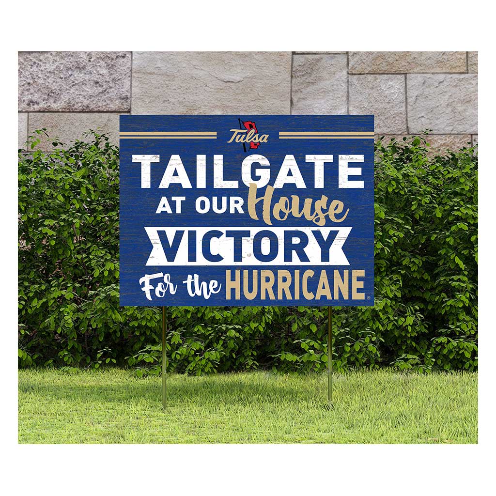 18x24 Lawn Sign Tailgate at Our House Tulsa Golden Hurricane