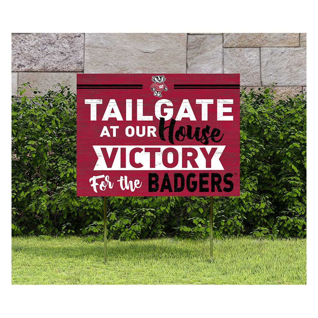 18x24 Lawn Sign Tailgate at Our House Wisconsin Badgers