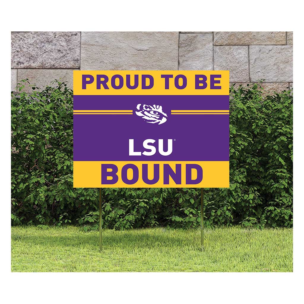 18x24 Lawn Sign Proud to be School Bound LSU Fighting Tigers