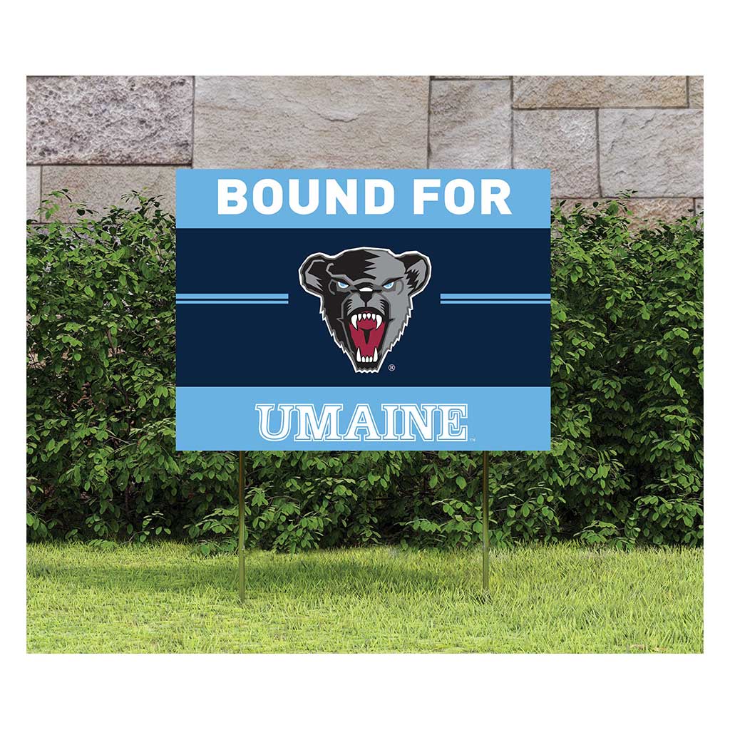 18x24 Lawn Sign Proud to be School Bound University of Maine Black Bears