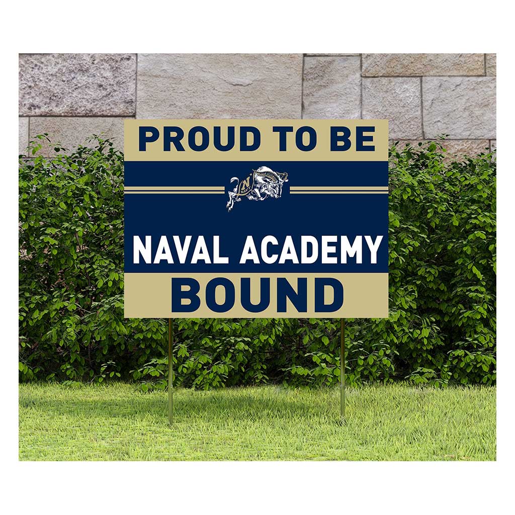 18x24 Lawn Sign Proud to be School Bound Naval Academy Midshipmen