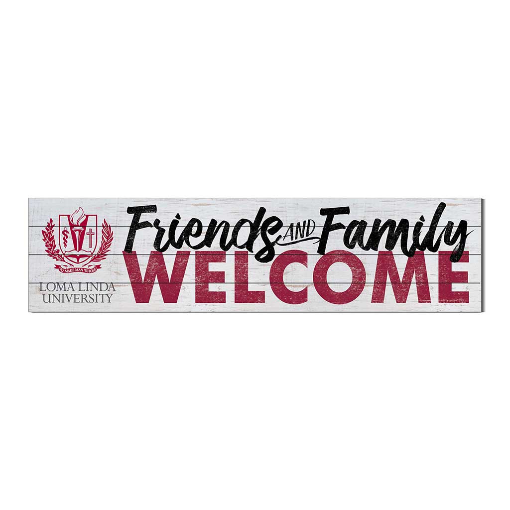 40x10 Sign Friends Family Welcome Loma Linda University