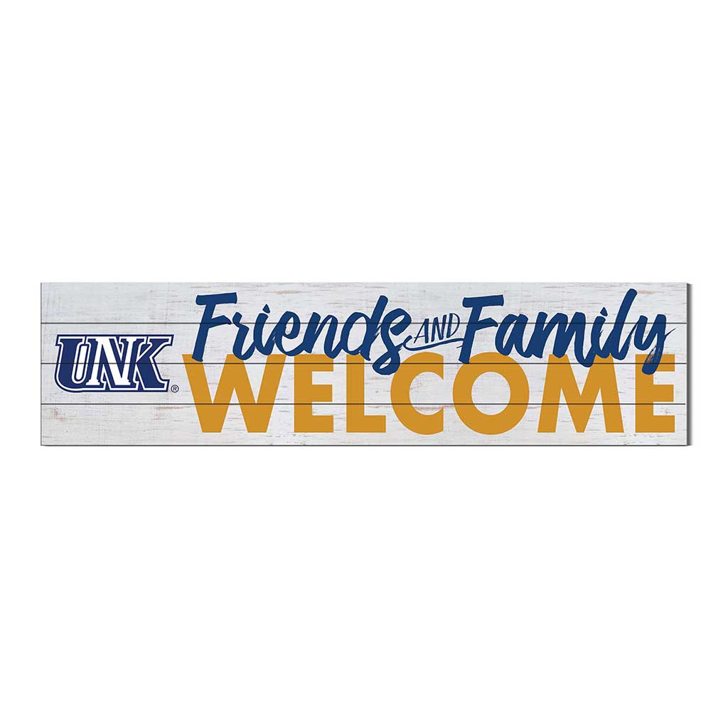 40x10 Sign Friends Family Welcome Nebraska at Kearney Lopers