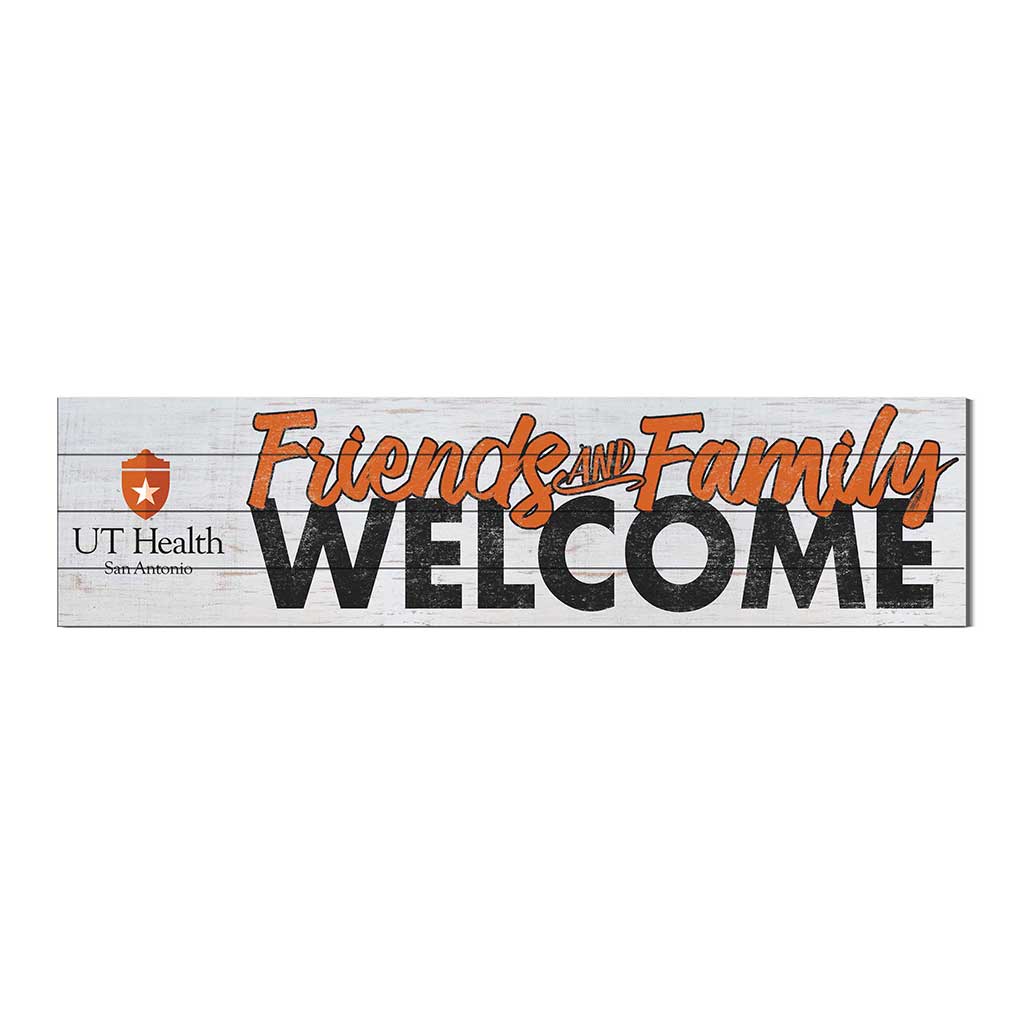 40x10 Sign Friends Family Welcome University of Texas Health Science Center at San Antonio