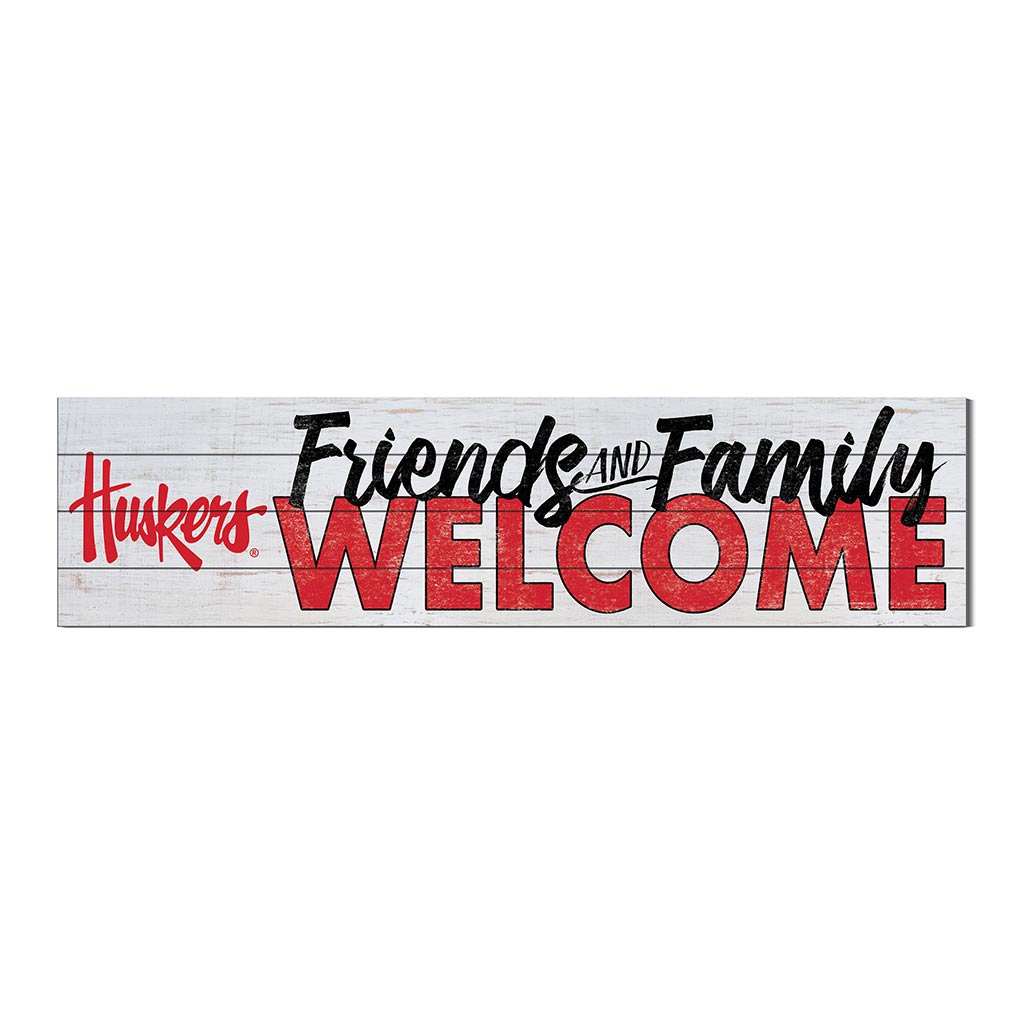 40x10 Sign Friends Family Welcome Nebraska Cornhuskers