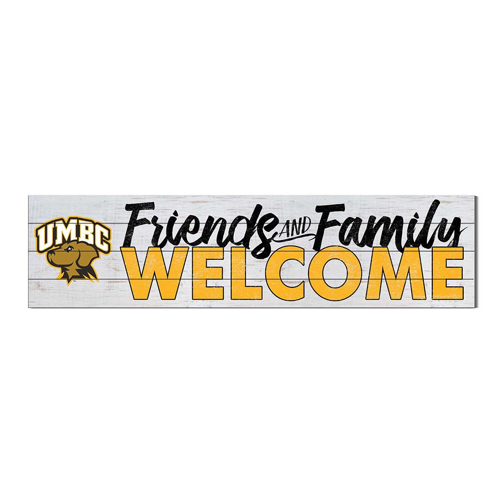 40x10 Sign Friends Family Welcome University of Maryland- Baltimore County True Grit