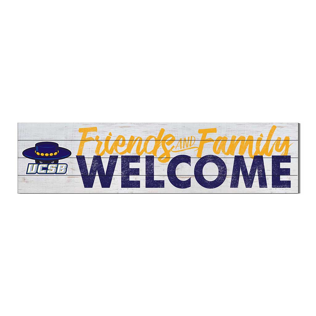 40x10 Sign Friends Family Welcome University of California Santa Barbra Gauchos