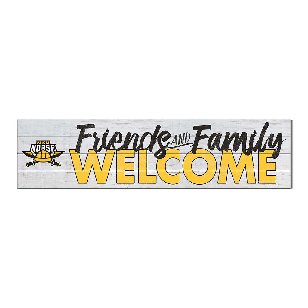 40x10 Sign Friends Family Welcome Northern Kentucky Norse