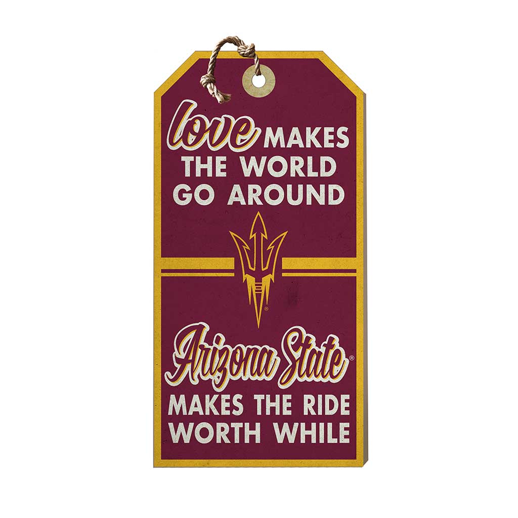 Hanging Tag Sign Love Makes the World Arizona State Sun Devils