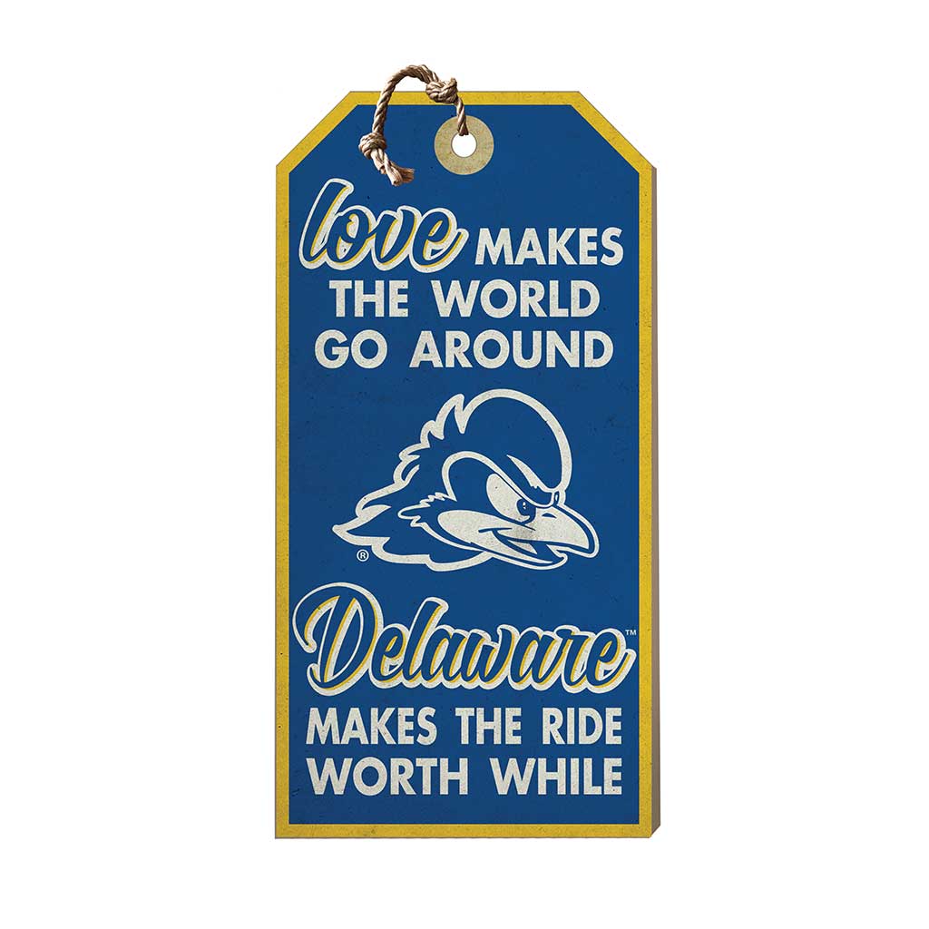Hanging Tag Sign Love Makes the World Delaware Fightin Blue Hens