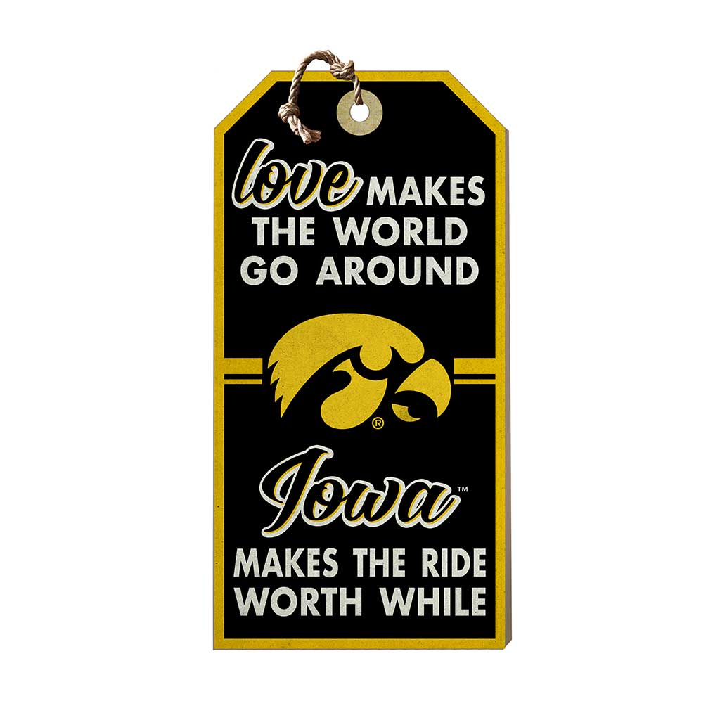 Hanging Tag Sign Love Makes the World Iowa Hawkeyes