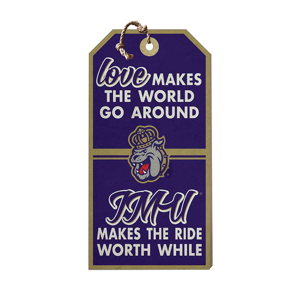Hanging Tag Sign Love Makes the World James Madison Dukes