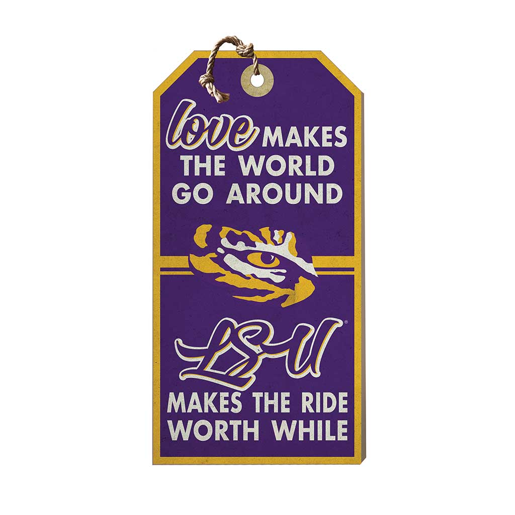 Hanging Tag Sign Love Makes the World LSU Fighting Tigers