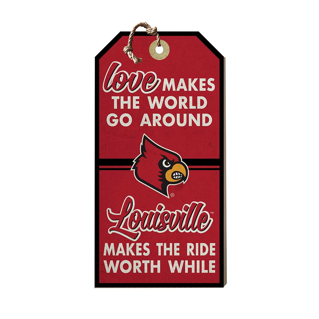 Hanging Tag Sign Love Makes the World Louisville Cardinals