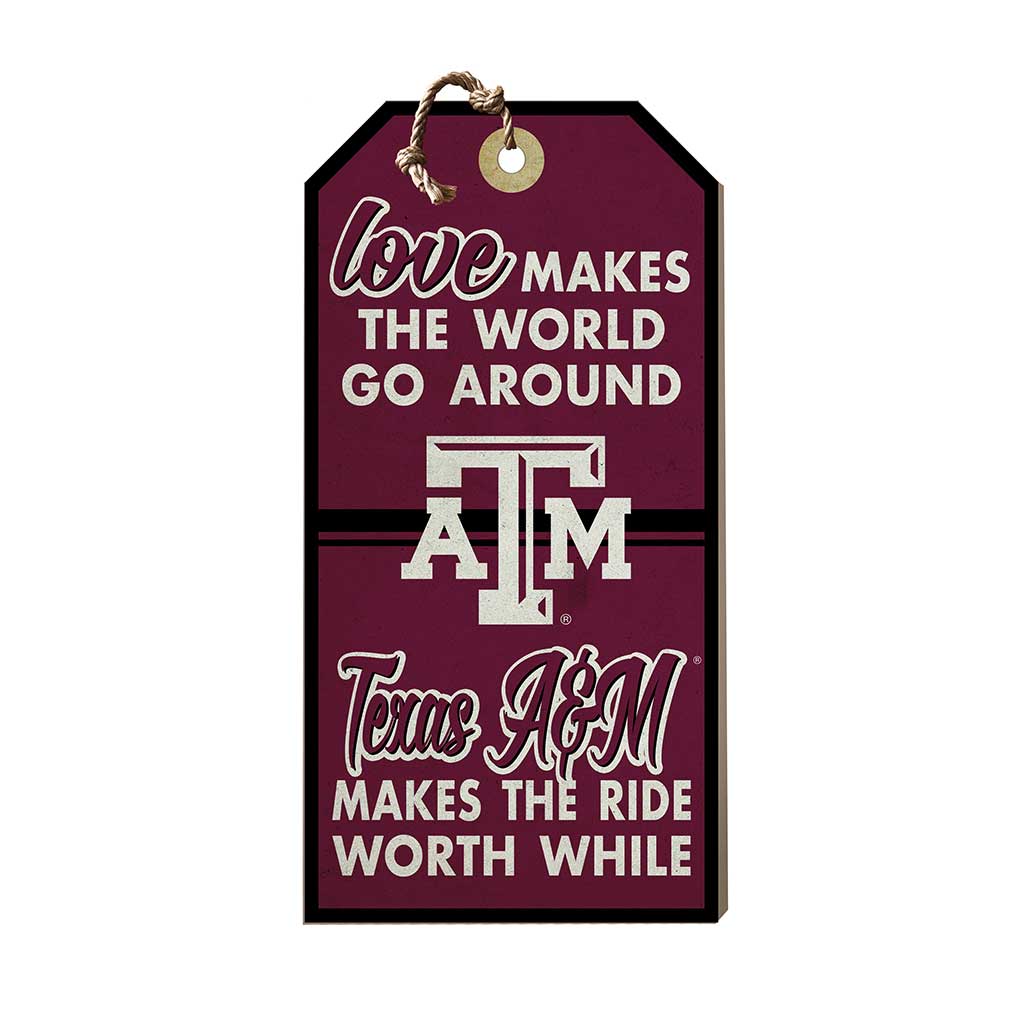 Hanging Tag Sign Love Makes the World Texas A&M Aggies