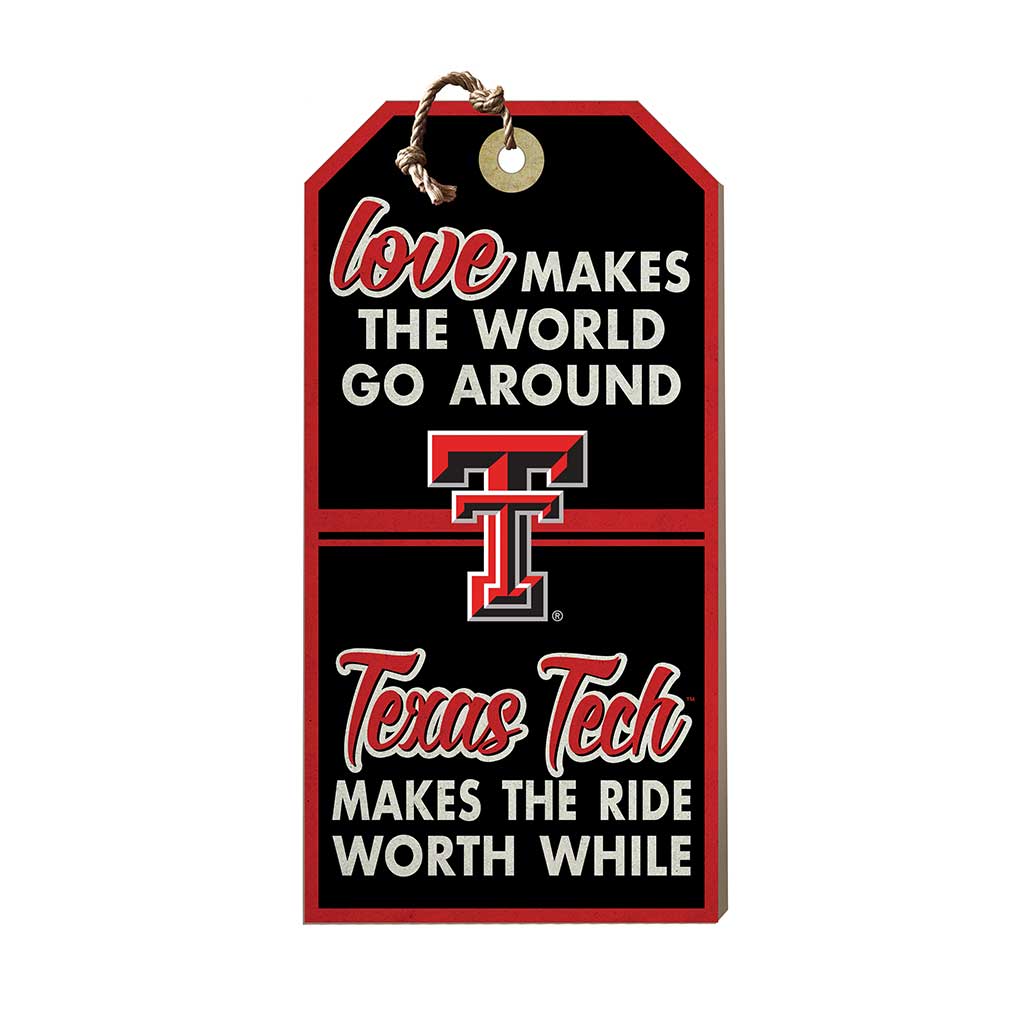 Hanging Tag Sign Love Makes the World Texas Tech Red Raiders