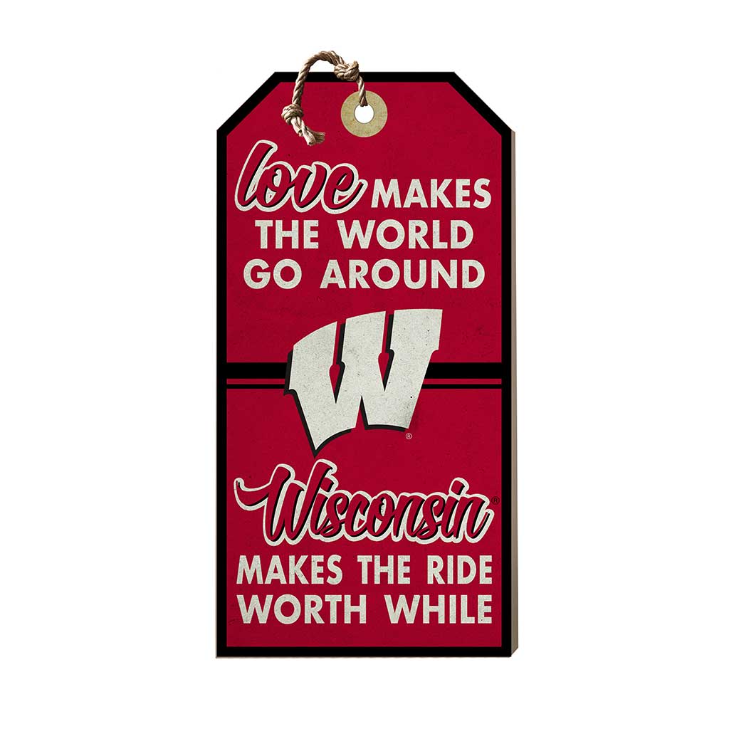 Hanging Tag Sign Love Makes the World Wisconsin Badgers
