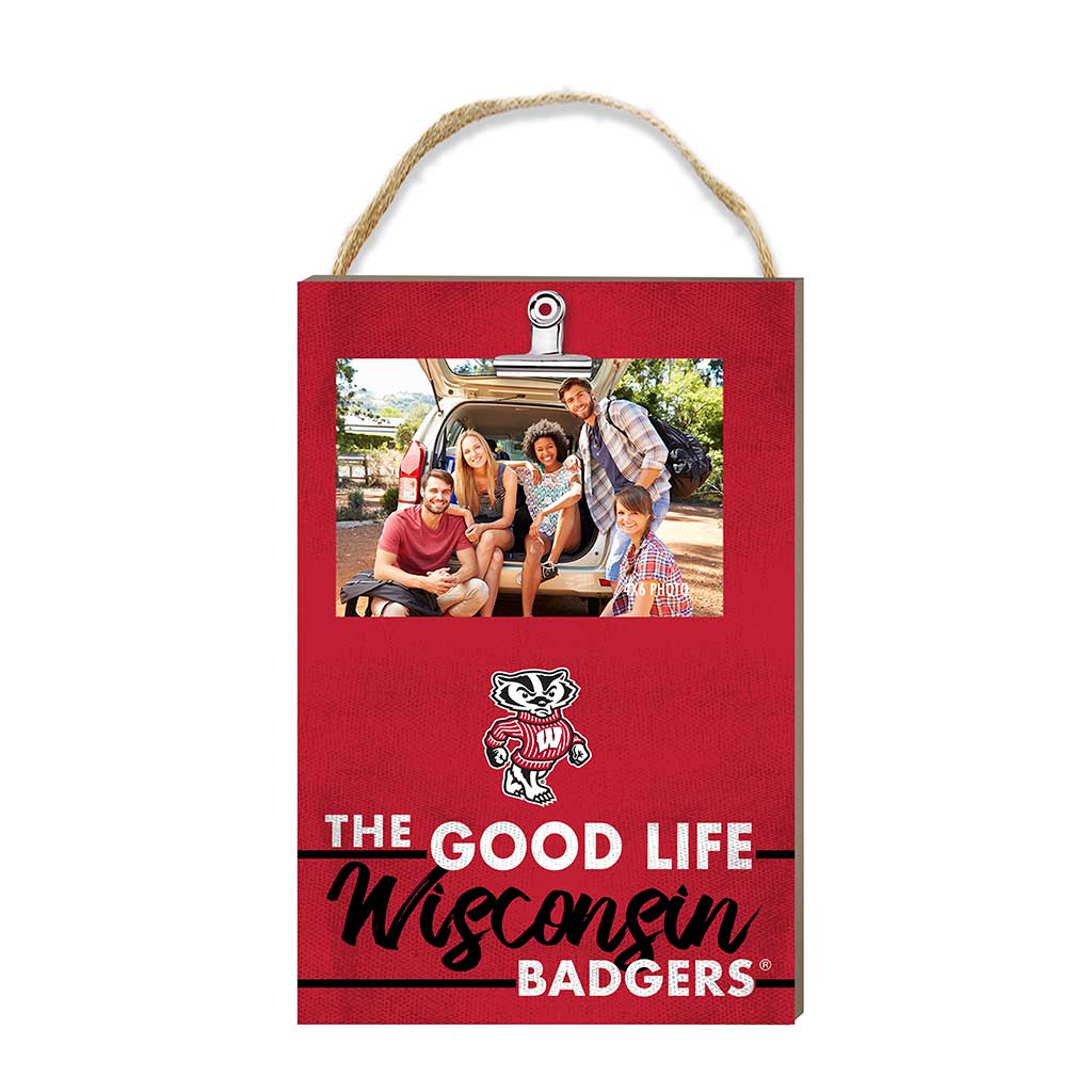 Hanging Clip-It Photo The Good Life Wisconsin Badgers