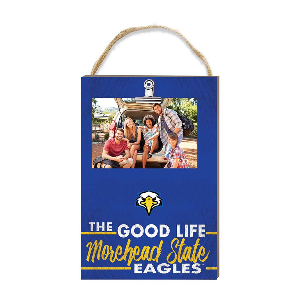 Hanging Clip-It Photo The Good Life Morehead State Eagles
