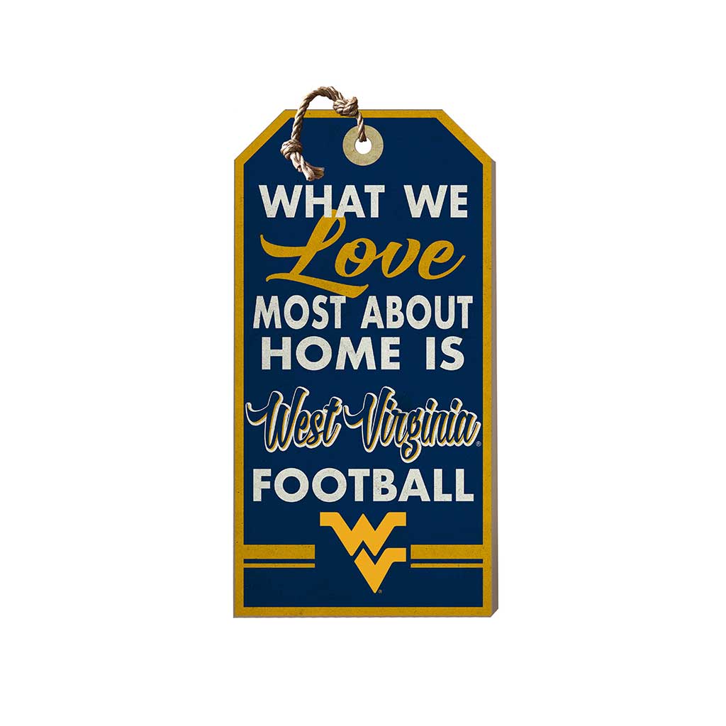 Small Hanging Tag What We Love Most West Virginia Mountaineers
