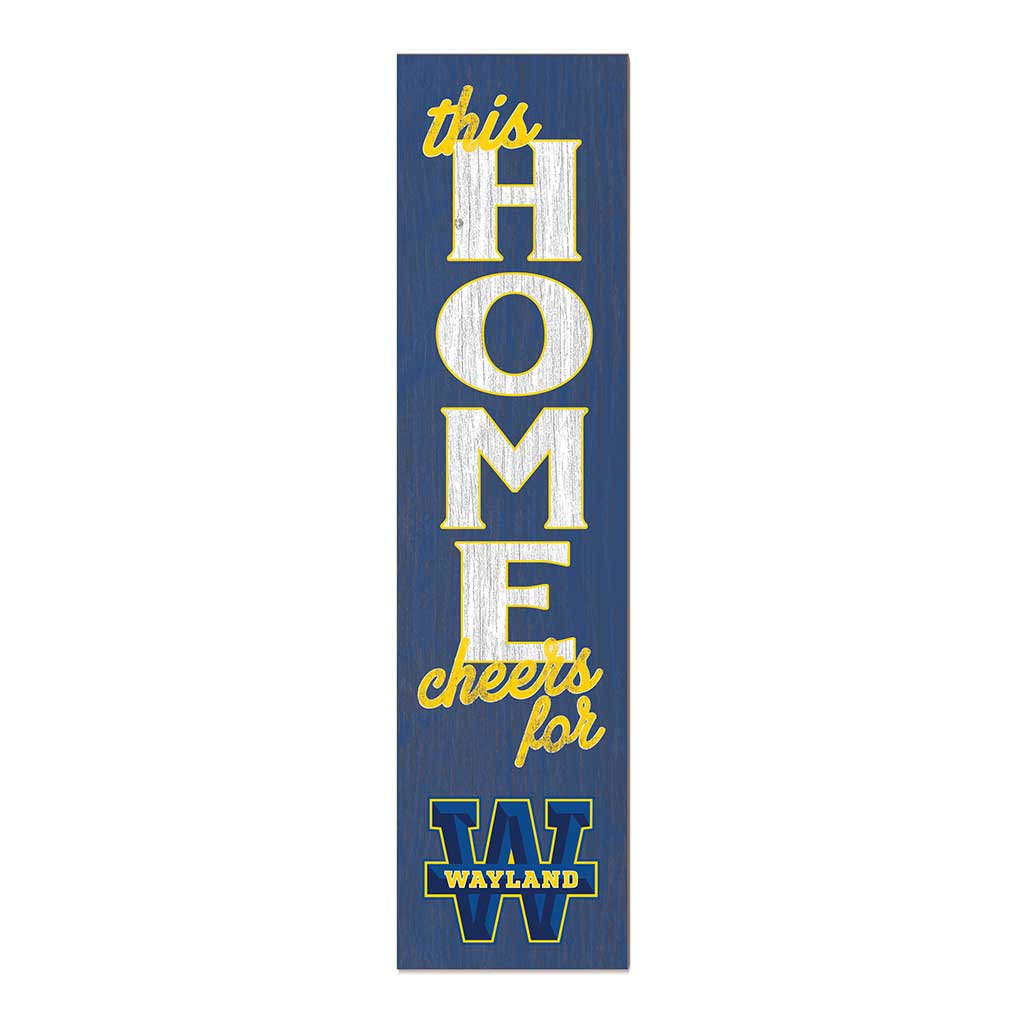 11x46 Leaning Sign This Home Wayland Baptist Pioneers