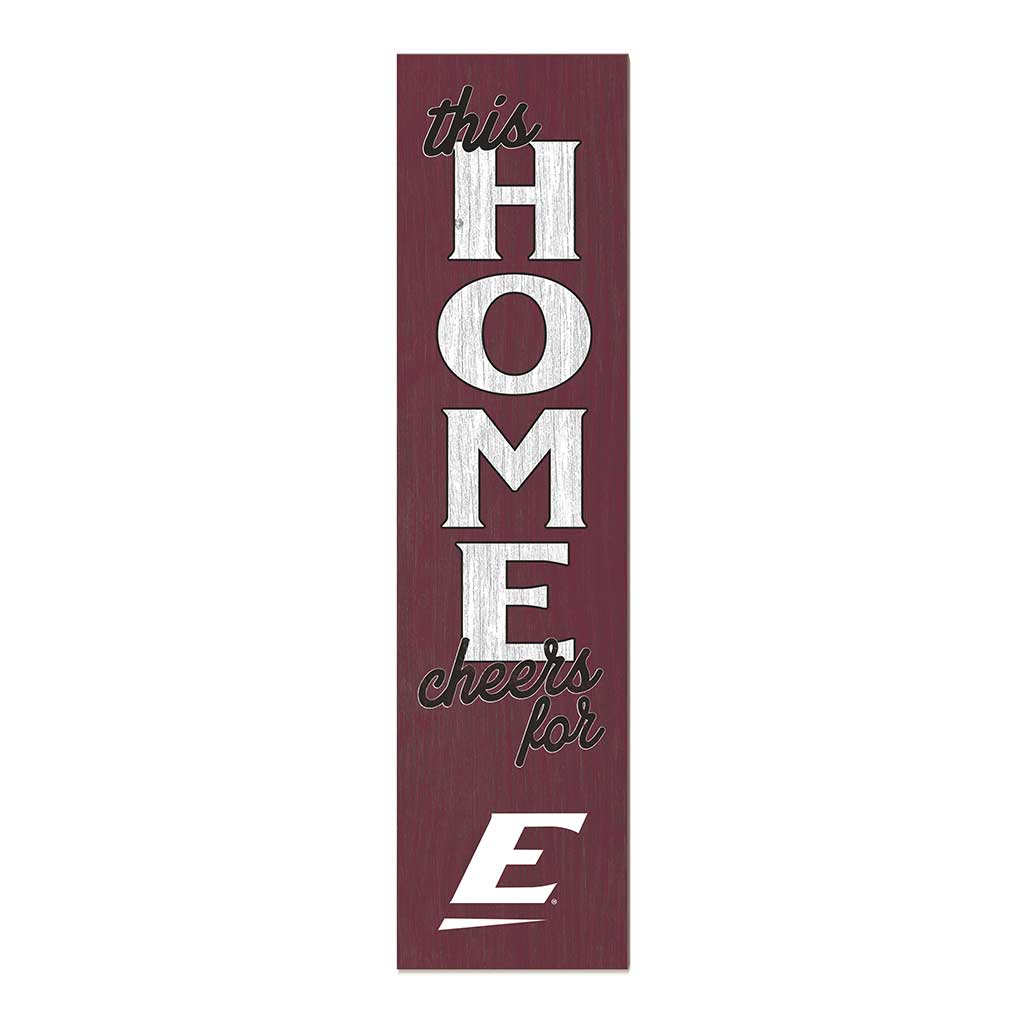 11x46 Leaning Sign This Home Eastern Kentucky University Colonels