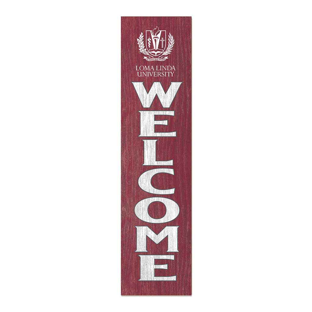 11x46 Leaning Sign Welcome Loma Linda University