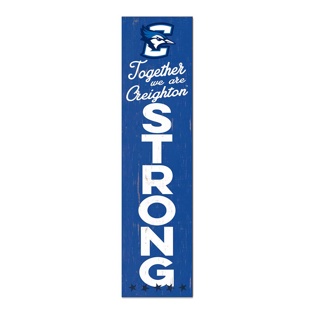 11x46 Leaning Sign Together we are Strong Creighton Bluejays