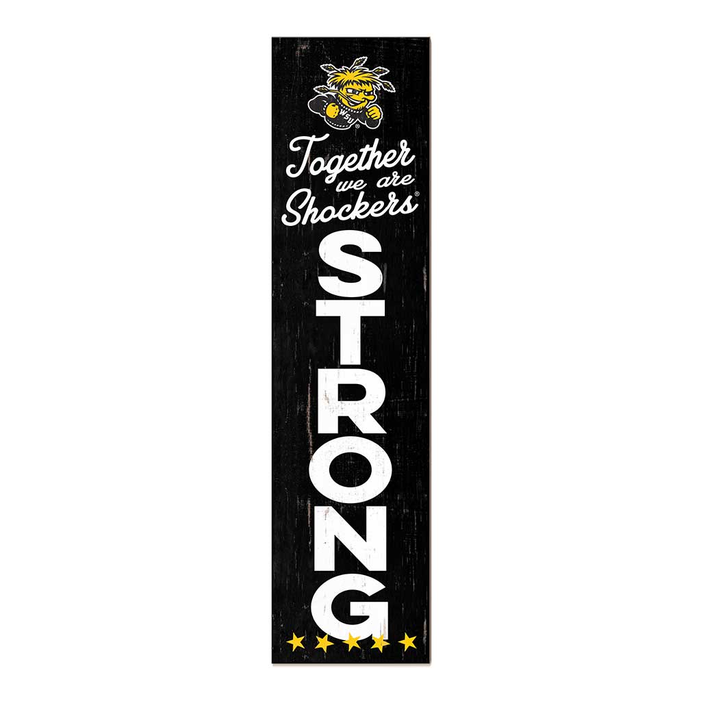 11x46 Leaning Sign Together we are Strong Wichita State Shockers