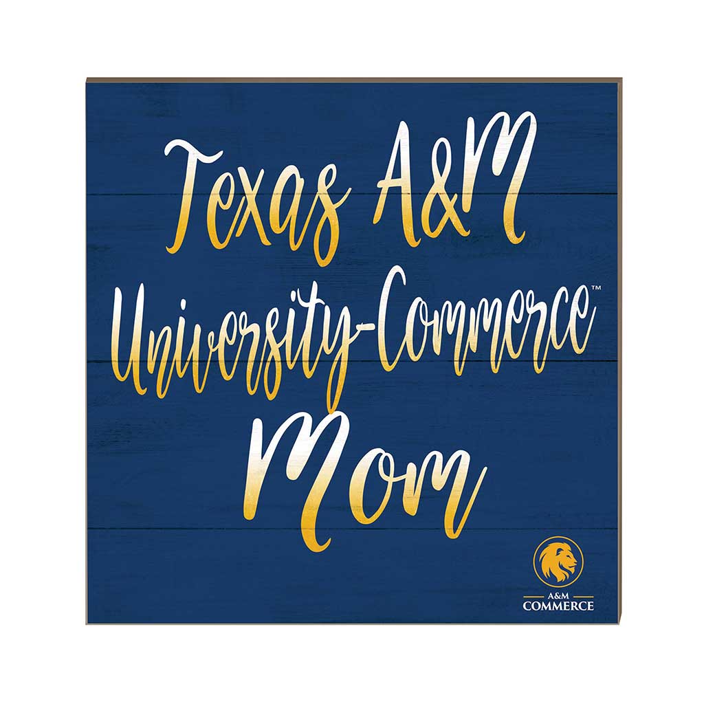 10x10 Team Mom Sign Texas A&M University - Commerce Lions