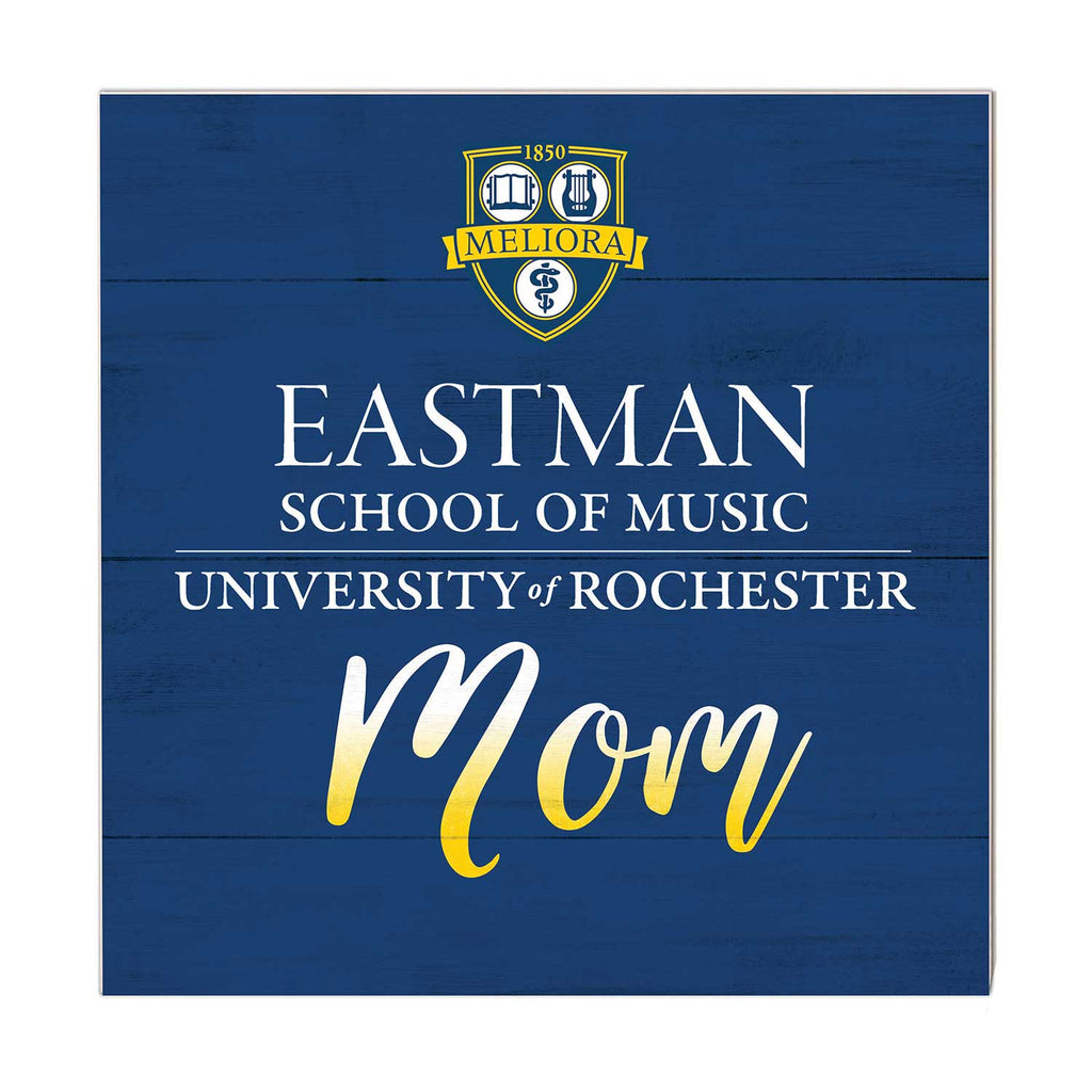 10x10 Team Mom Sign University of Rochester - The Eastman School of Music Eastman