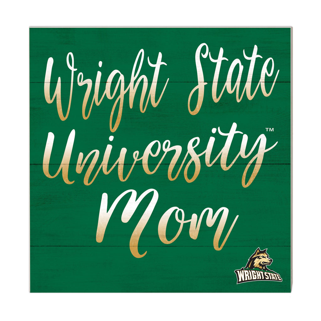 10x10 Team Mom Sign Wright State University - Lake Campus