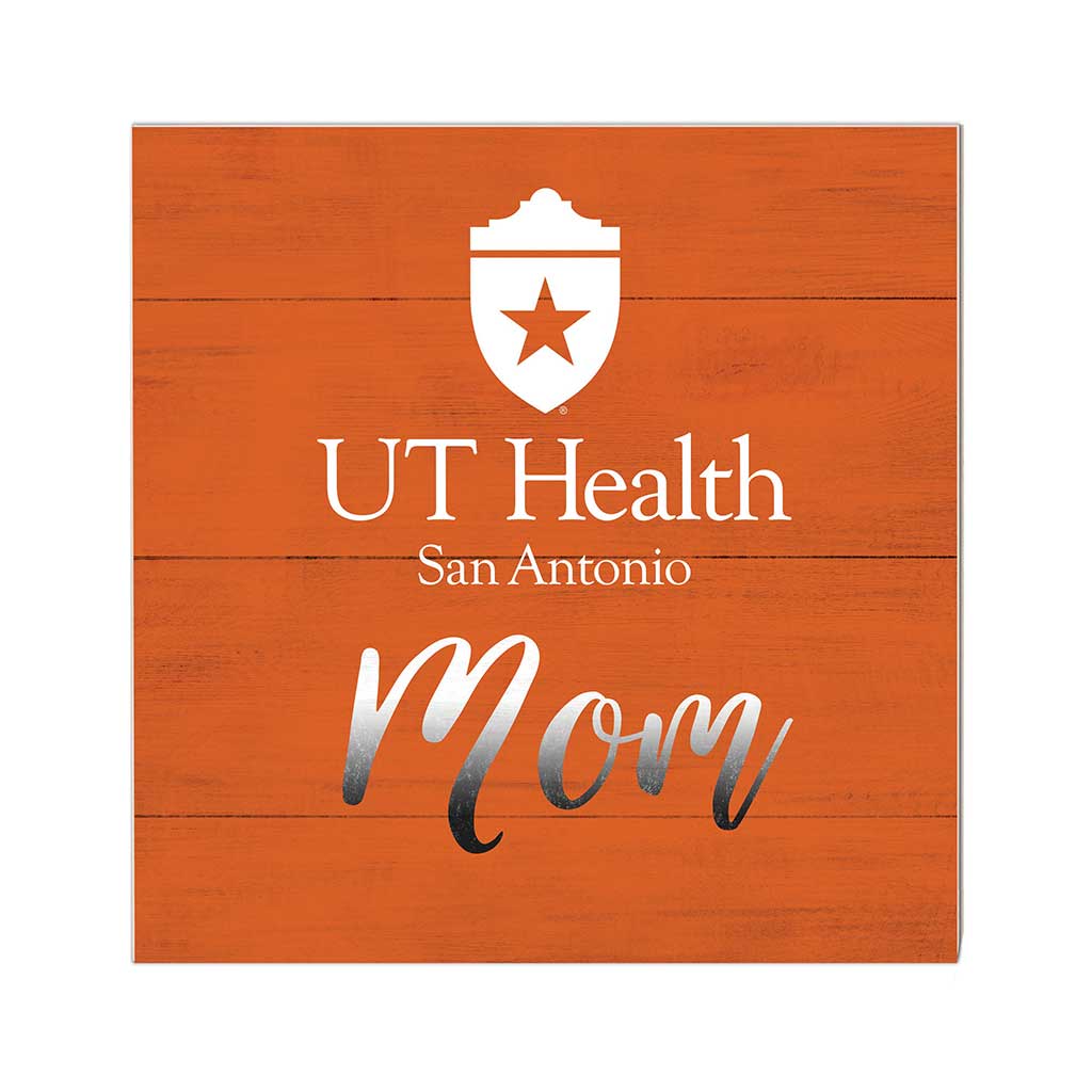 10x10 Team Mom Sign University of Texas Health Science Center at San Antonio