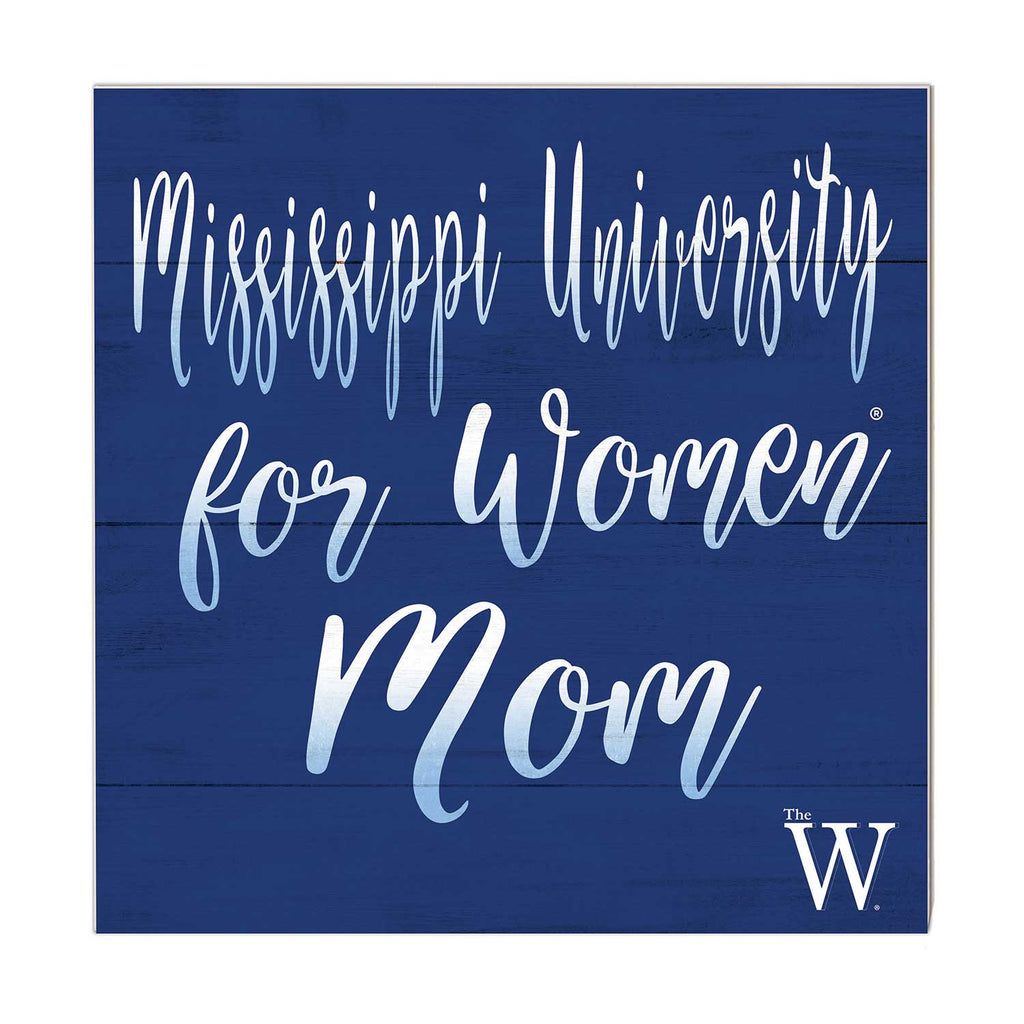 10x10 Team Mom Sign Mississippi University for Women Owls