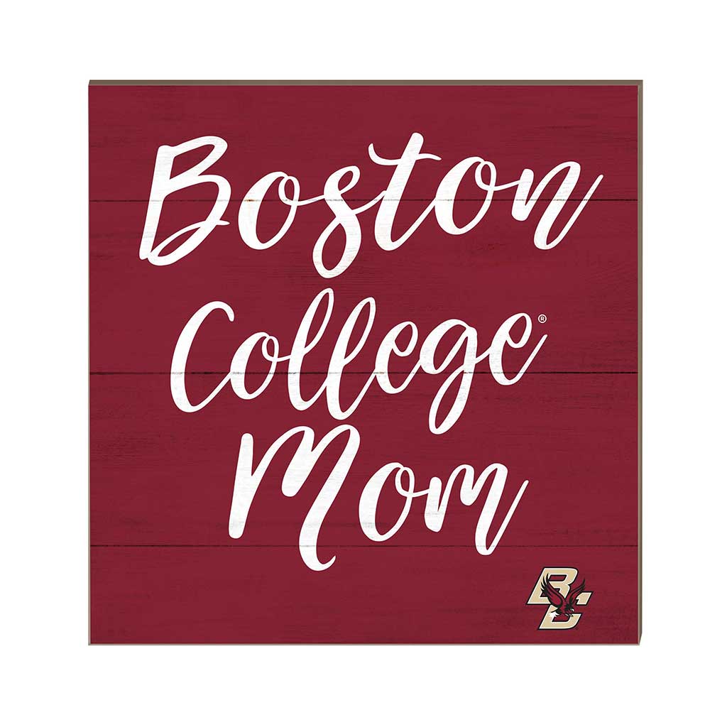 10x10 Team Mom Sign Boston College Eagles