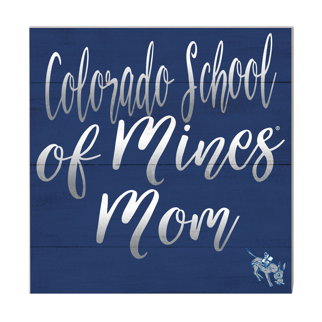 10x10 Team Mom Sign Colorado School of Mines Orediggers