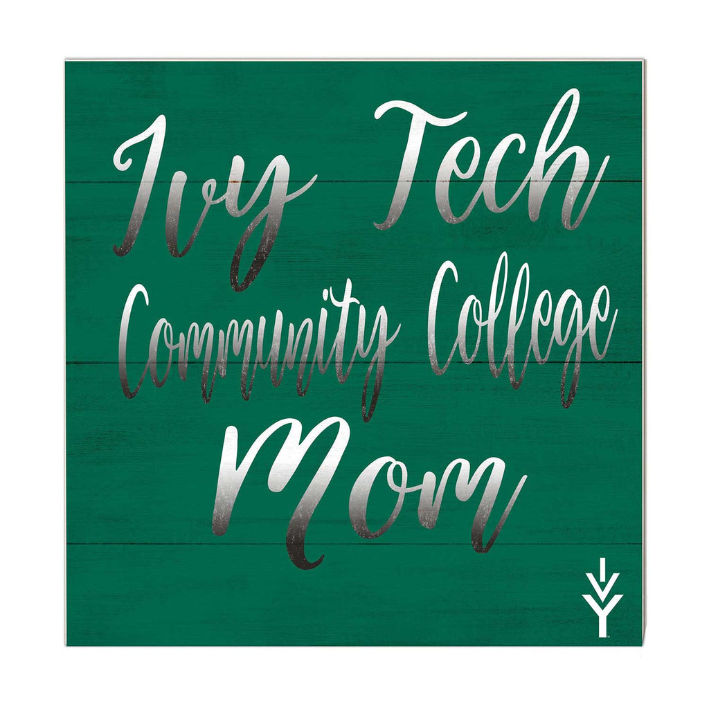 10x10 Team Mom Sign Ivy Tech Community College of Indiana