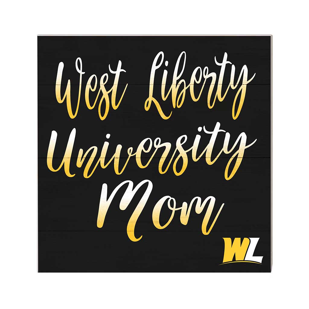 10x10 Team Mom Sign West Liberty University Hilltoppers