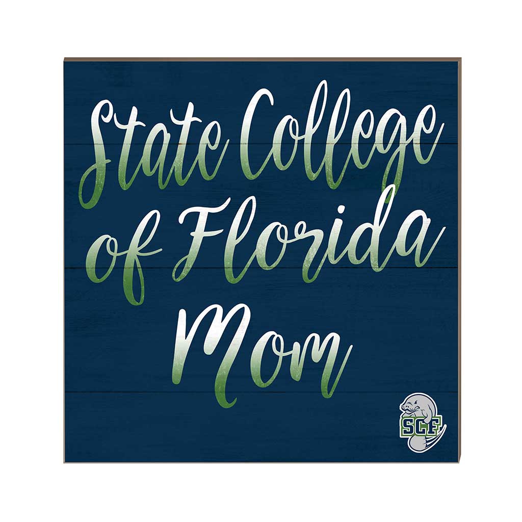 10x10 Team Mom Sign State College of Florida Manatees