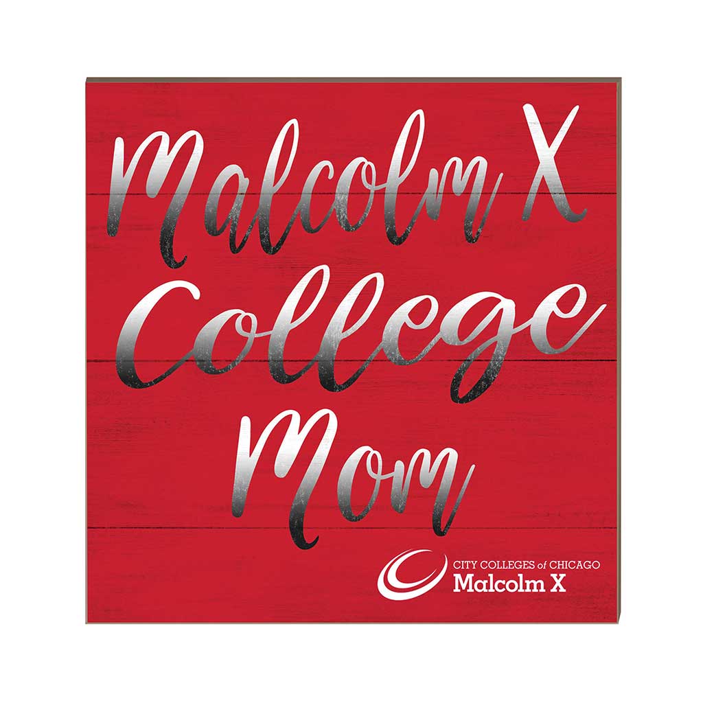 10x10 Team Mom Sign Malcolm X College Hawks