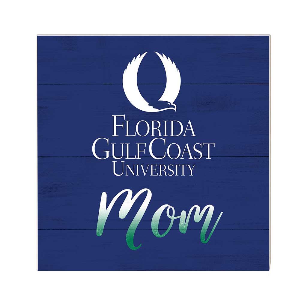 10x10 Team Mom Sign Florida Gulf Coast Eagles