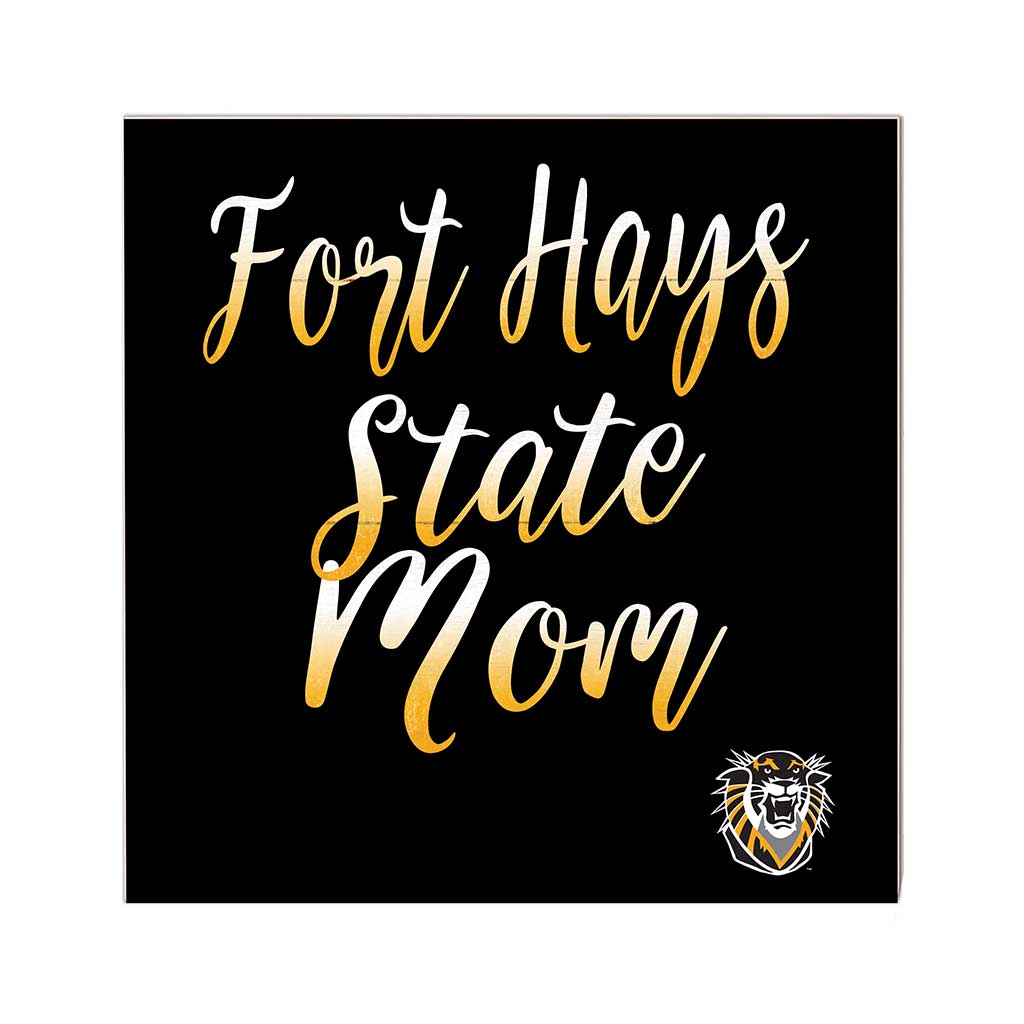 10x10 Team Mom Sign Fort Hays State Tigers