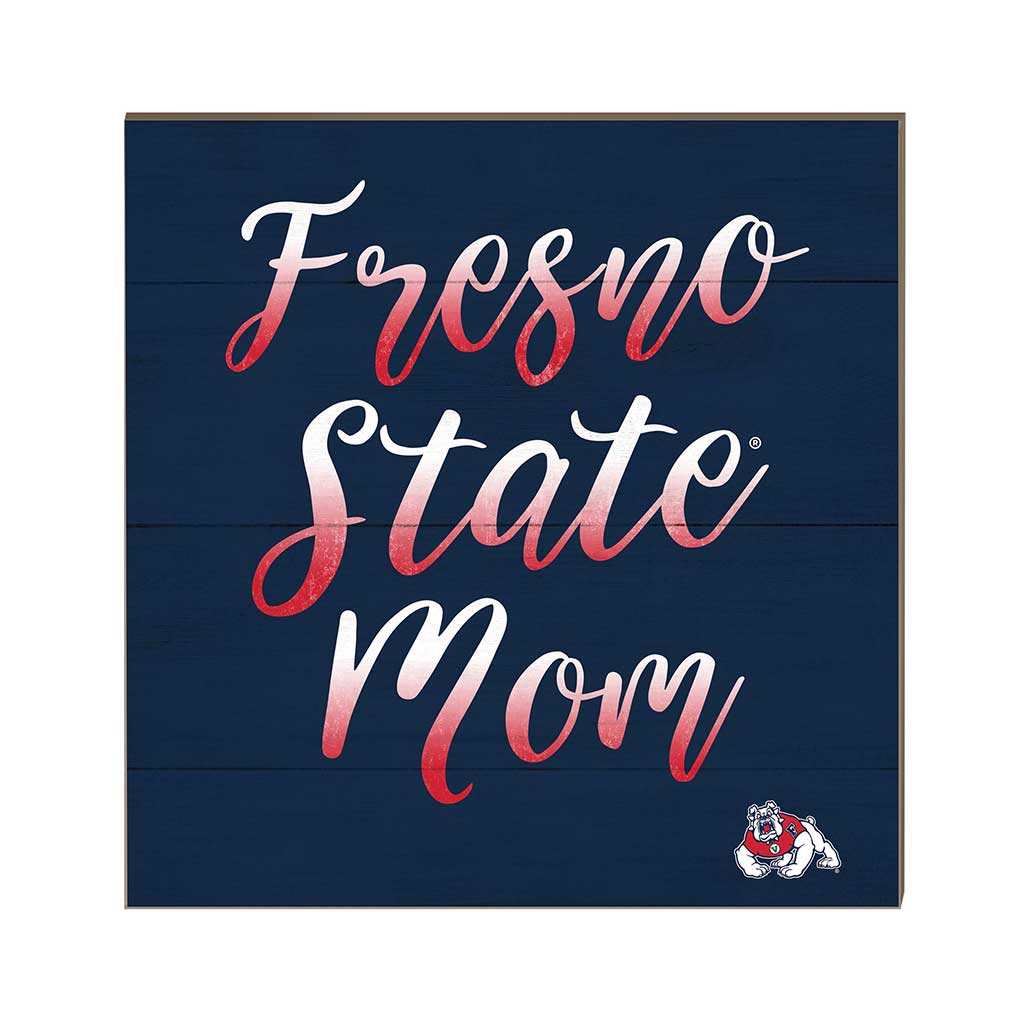 10x10 Team Mom Sign Fresno State Bulldogs