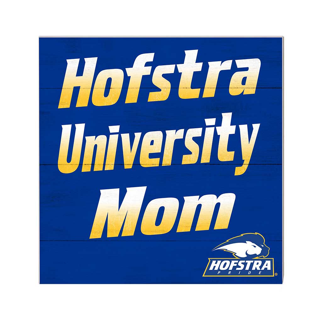 10x10 Team Mom Sign Hofstra Pride