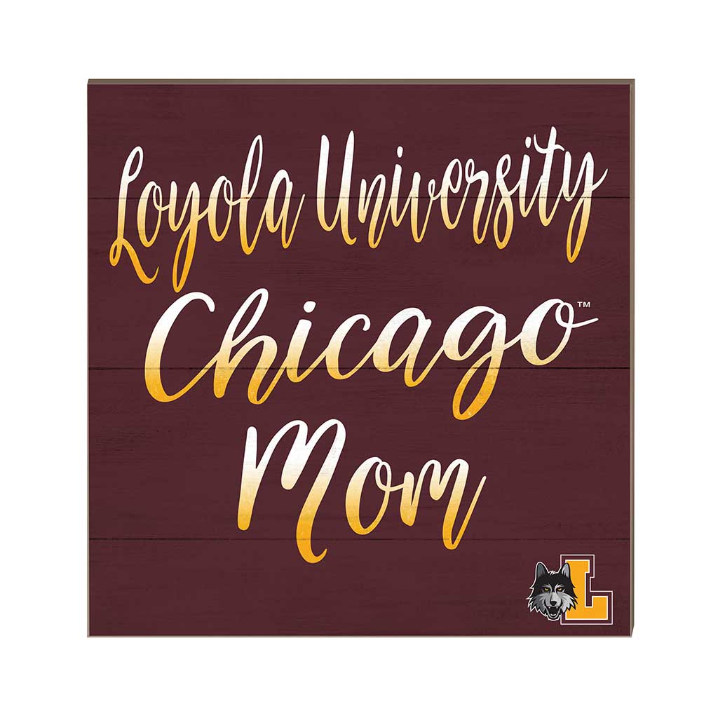 10x10 Team Mom Sign Loyola Chicago Ramblers