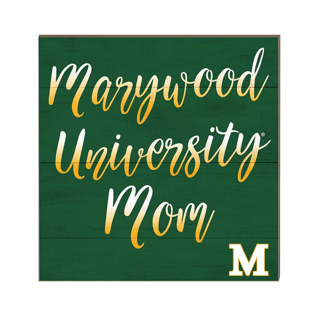 10x10 Team Mom Sign Marywood University Pacers