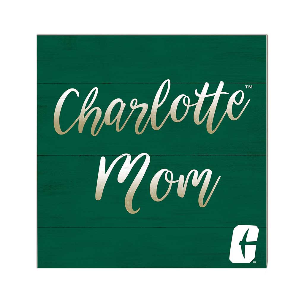10x10 Team Mom Sign North Carolina (Charlotte) 49ers