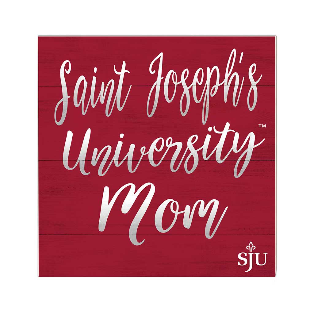 10x10 Team Mom Sign Saint Joseph's Univ Hawks